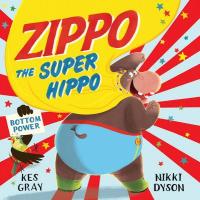 Book Cover for Zippo the Super Hippo by Kes Gray