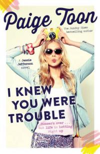 Book Cover for I Knew You Were Trouble by Paige Toon