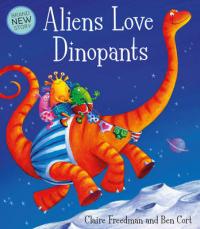 Book Cover for Aliens Love Dinopants by Claire Freedman
