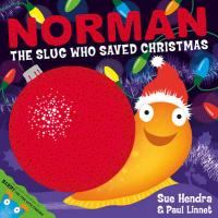 Book Cover for Norman the Slug Who Saved Christmas by Sue Hendra & Paul Linnet