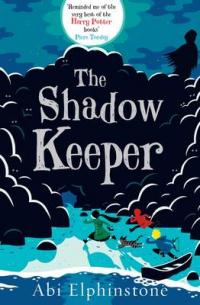 Book Cover for The Shadow Keeper by Abi Elphinstone