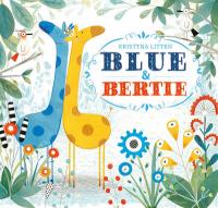 Book Cover for Blue and Bertie by Kristyna Litten