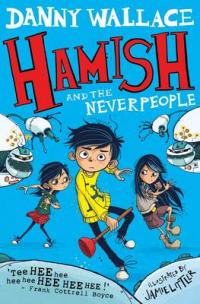 Book Cover for Hamish and the Neverpeople by Danny Wallace