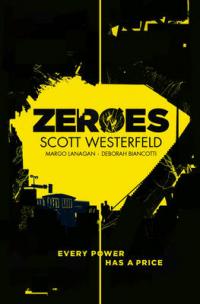 Book Cover for Zeroes by Scott Westerfeld, Margo Lanagan, Deborah Biancotti