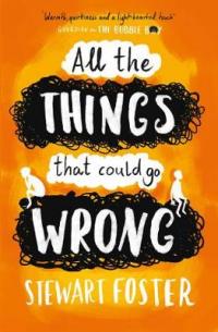 Book Cover for All the Things That Could Go Wrong by Stewart Foster