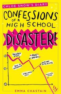 Book Cover for Chloe Snow's Diary: Confessions of a High School Disaster by Emma Chastain