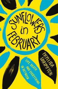 Book Cover for Sunflowers in February by Phyllida Shrimpton