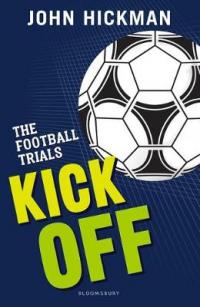 Book Cover for The Football Trials: Kick Off by John Hickman