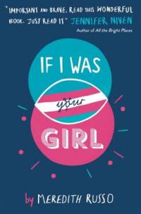 Book Cover for If I Was Your Girl by Meredith Russo