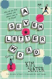 Book Cover for A Seven Letter Word by Kim Slater