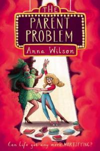 Book Cover for The Parent Problem by Anna Wilson