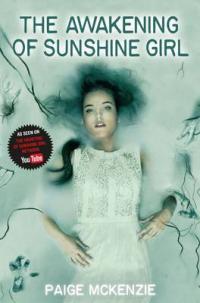 Book Cover for The Awakening of Sunshine Girl by Paige McKenzie, Alyssa B. Sheinmel