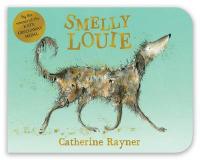 Book Cover for Smelly Louie by Catherine Rayner