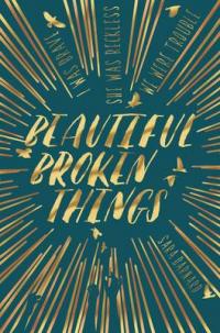 Book Cover for Beautiful Broken Things by Sara Barnard