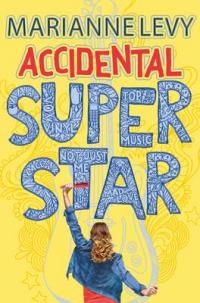 Book Cover for Accidental Superstar by Marianne Levy