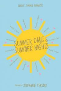 Book Cover for Summer Days and Summer Nights Twelve Summer Romances by Stephanie Perkins