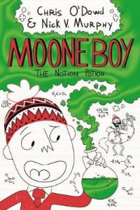 Book Cover for Moone Boy 3: The Notion Potion by Chris O'Dowd, Nick Vincent Murphy