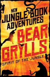 Book Cover for Spirit of the Jungle by Bear Grylls