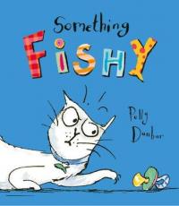 Book Cover for Something Fishy by Polly Dunbar