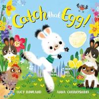 Book Cover for Catch That Egg! by Lucy Rowland