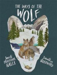 Book Cover for The Ways of the Wolf  by Smriti Prasadam-Halls