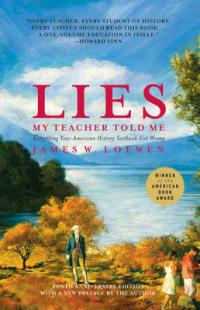 Book Cover for Lies My Teacher Told Me Everything Your American History Text Book Got Wrong by James W. Loewen