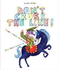 Book Cover for Don't Cross the Line! by Isabel Minhos Martins