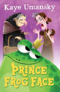 Book Cover for Prince Frog Face by Kaye Umansky