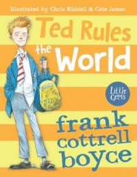 Book Cover for Ted Rules the World by Frank Cottrell-Boyce