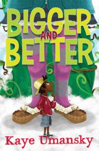 Book Cover for Bigger and Better by Kaye Umansky