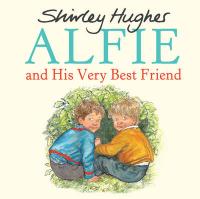 Book Cover for Alfie and His Very Best Friend by Shirley Hughes