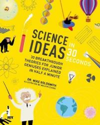 Book Cover for Science Ideas in 30 Seconds by Dr. Mike Goldsmith