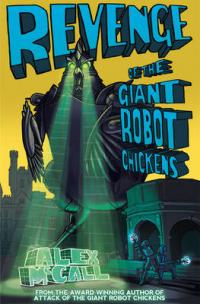 Book Cover for Revenge of the Giant Robot Chickens by Alex McCall
