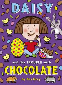Book Cover for Daisy and the Trouble with Chocolate by Kes Gray