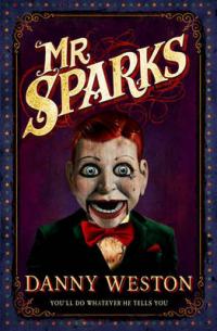 Book Cover for Mr Sparks by Danny Weston