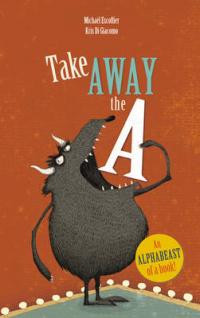 Book Cover for Take Away the A by Michael Escoffier