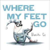 Book Cover for Where My Feet Go by Birgitta Sif