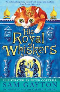 Book Cover for His Royal Whiskers by Sam Gayton