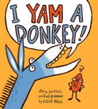 Book Cover for I Yam a Donkey by Cece Bell