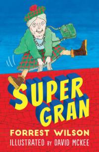 Book Cover for Supergran by Forrest Wilson