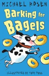 Book Cover for Barking for Bagels by Michael Rosen