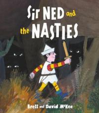 Book Cover for Sir Ned and the Nasties by Brett McKee