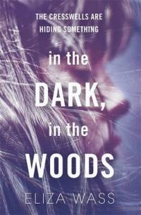Book Cover for In the Dark, in the Woods by Eliza Wass