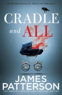 Book Cover for Cradle and All by James Patterson