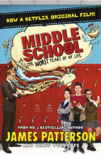 Book Cover for Middle School: The Worst Years of My Life by James Patterson