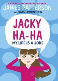 Book Cover for Jacky Ha-Ha: My Life is a Joke by James Patterson