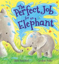 Book Cover for Storytime: The Perfect Job for an Elephant by Jodie Parachini