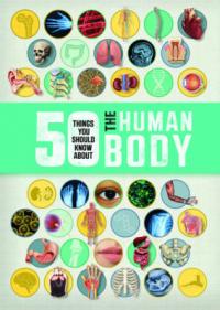 Book Cover for 50 Things You Should Know About the Human Body by Angela Royston