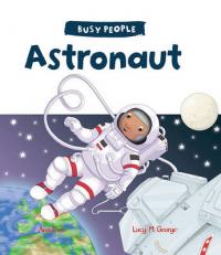 Book Cover for Busy People: Astronaut by Lucy M. George