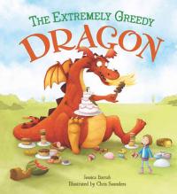 Book Cover for Storytime: The Extremely Greedy Dragon by Jessica Barrah